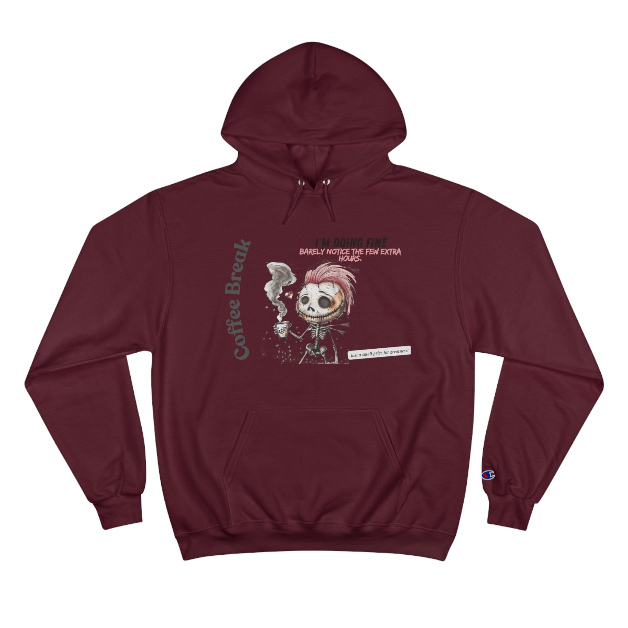 Coffee Break Champion Hoodie - "Barely Notice the Few Extra Hours"