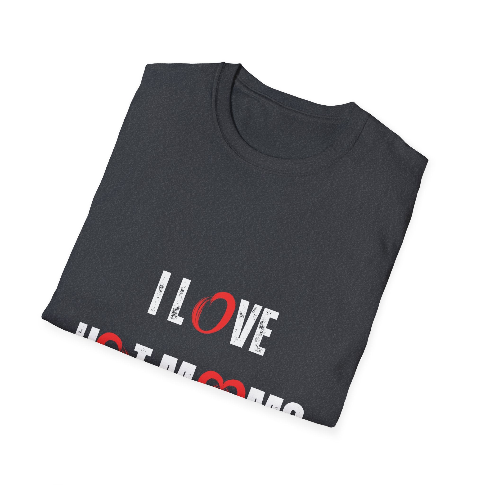 Funny *I Love Hot Moms* Unisex Softstyle Shirt