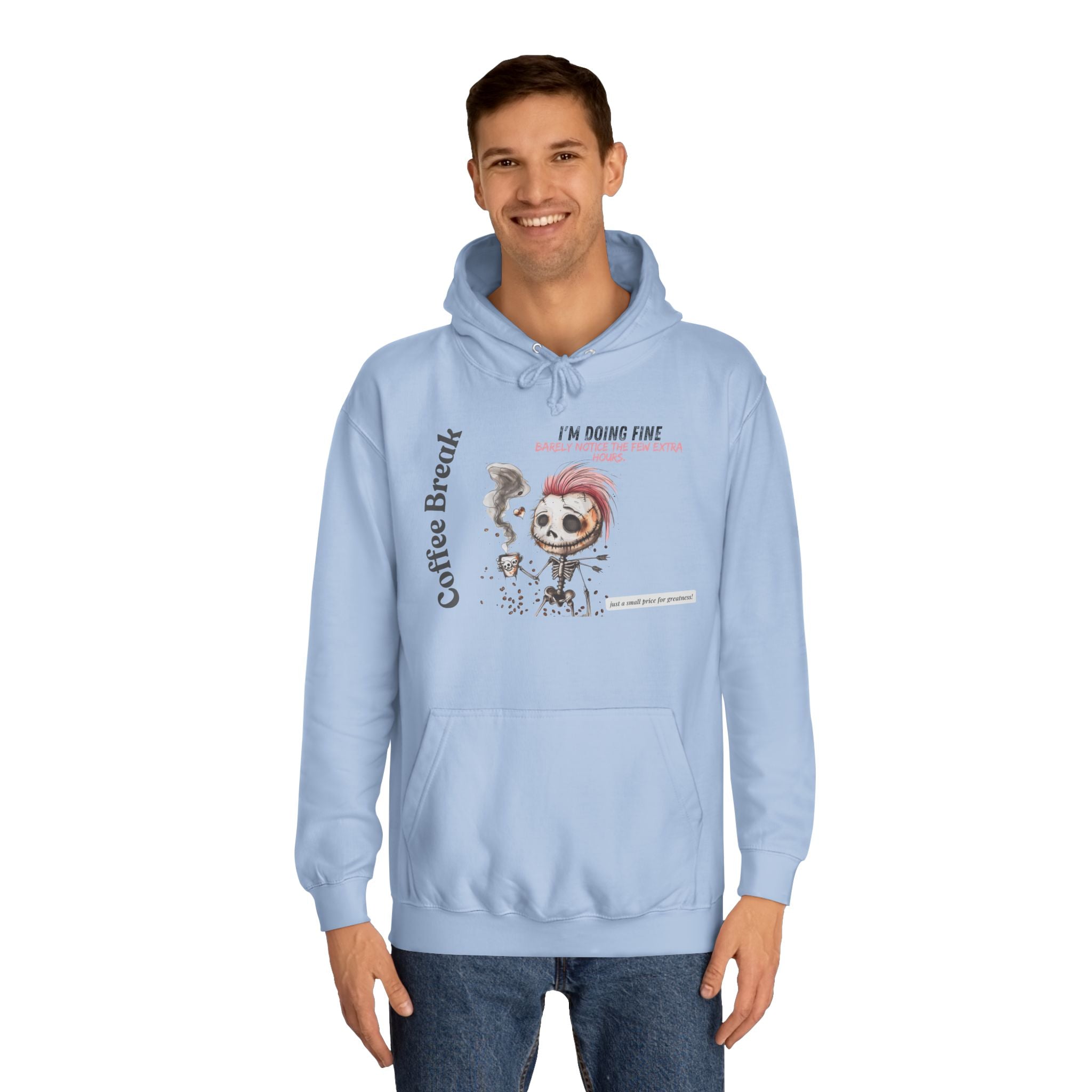 Coffee Break Unisex College Hoodie - "Barely Notice the Few Extra Hours"