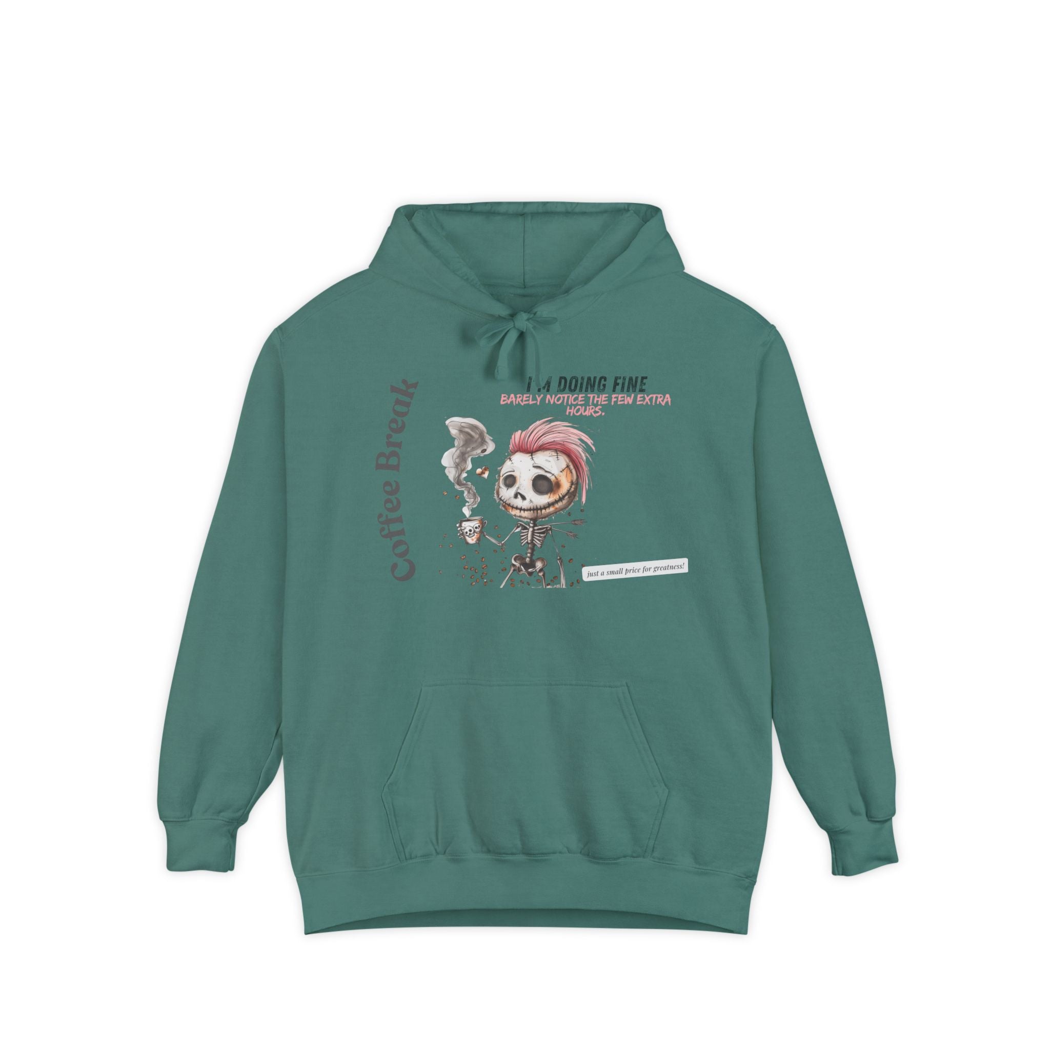 Coffee Break Unisex Garment-Dyed Hoodie - "Barely Notice the Few Extra Hours"