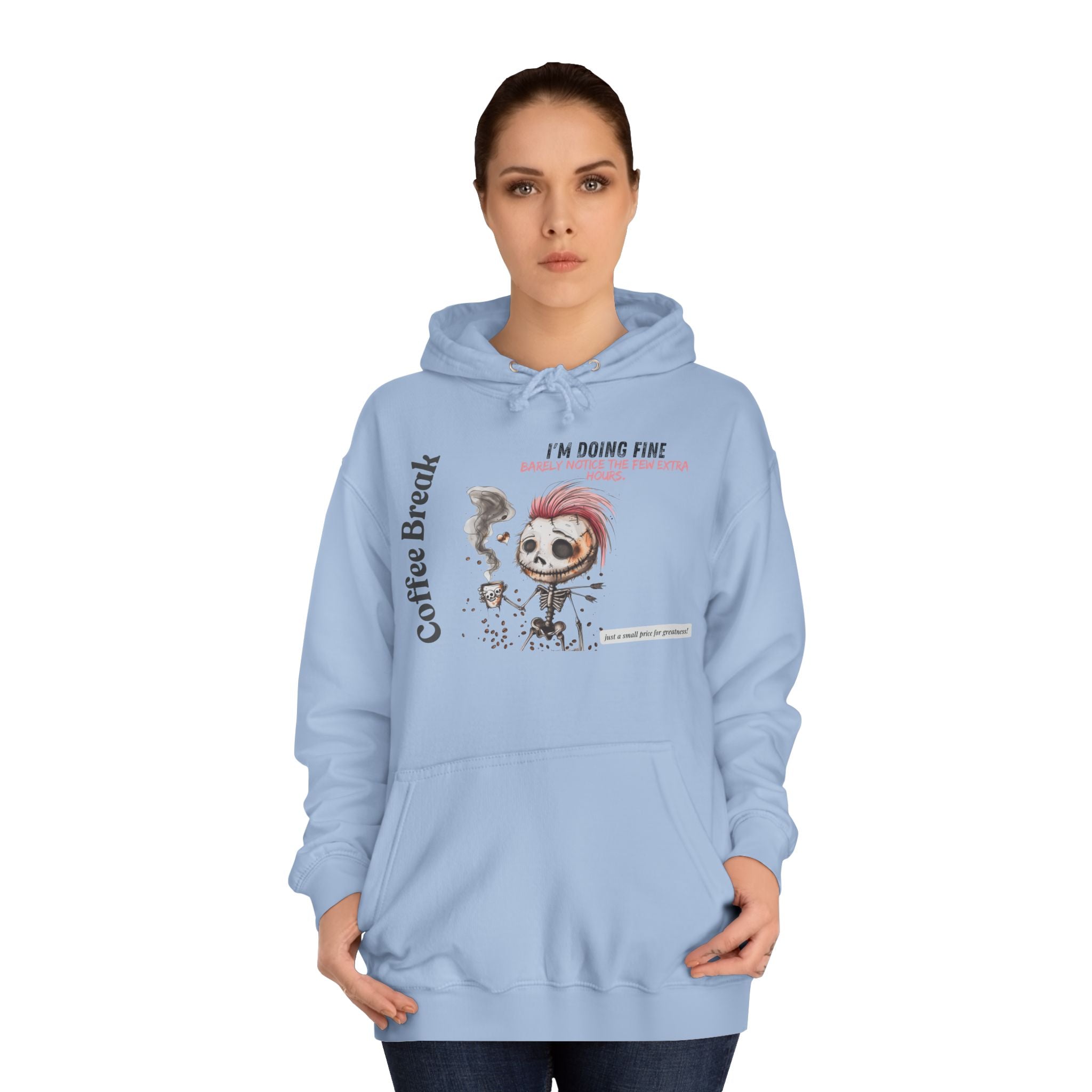 Coffee Break Unisex College Hoodie - "Barely Notice the Few Extra Hours"