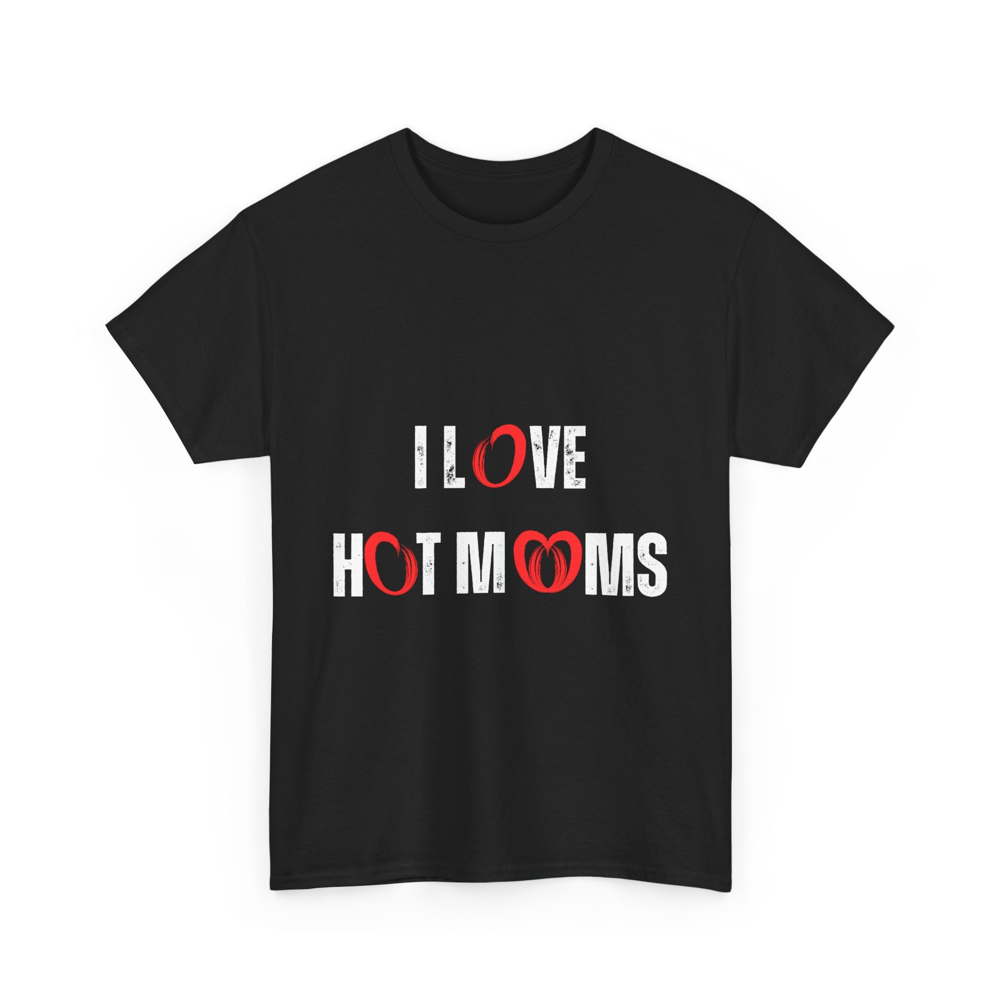 Unisex Heavy Cotton Tee "I Love Hot Moms" Fun Shirt