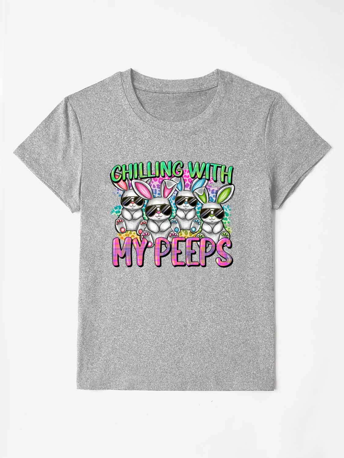 CHILLING WITH MY PEEPS Round Neck T-Shirt